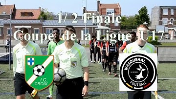 demi finale coupe de la ligue U17 ic croix -  wasquehal football