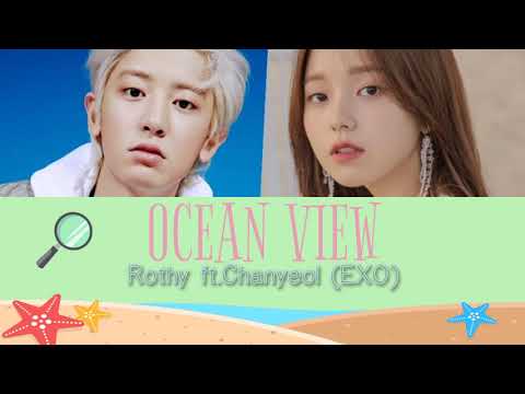 Rothy ft. Chanyeol (EXO) - Ocean View Lyrics [Rom]