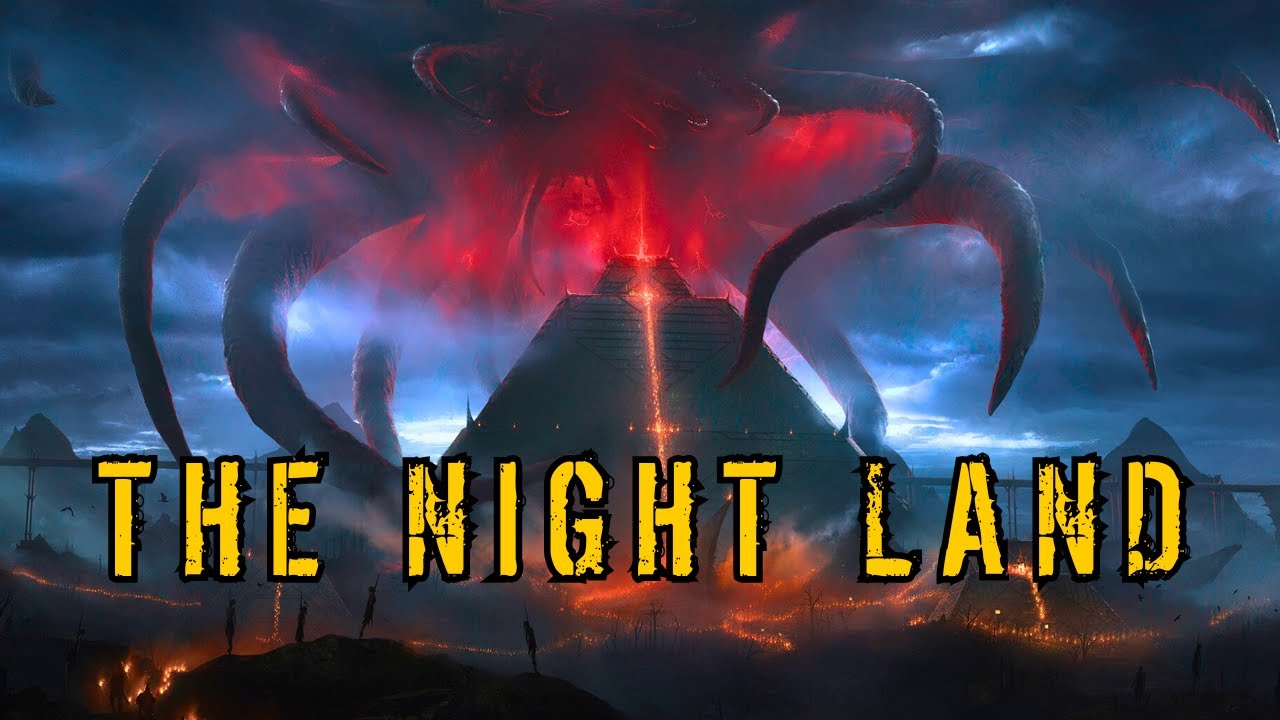 Dystopian/Cosmic Horror Story "THE NIGHT LAND" Full Audiobook