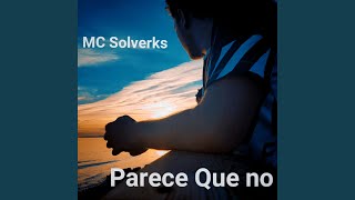 Video-Miniaturansicht von „MC Solverks - Parece Que No“