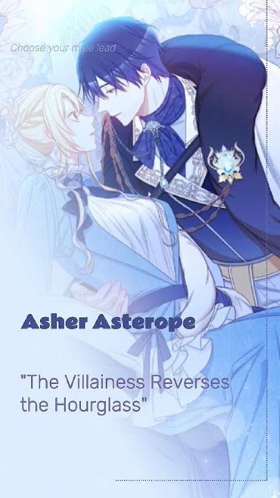 Who is your favorite male lead? 📕 Asher Asterope from The Villainess Reverses the Hourglasses