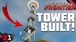 We FIXED A RADIO TOWER ! Lightyear Frontier [E6]