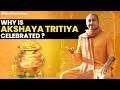 Why is akshaya tritiya celebrated   importance of akshaya tritiya  gaurangadas official