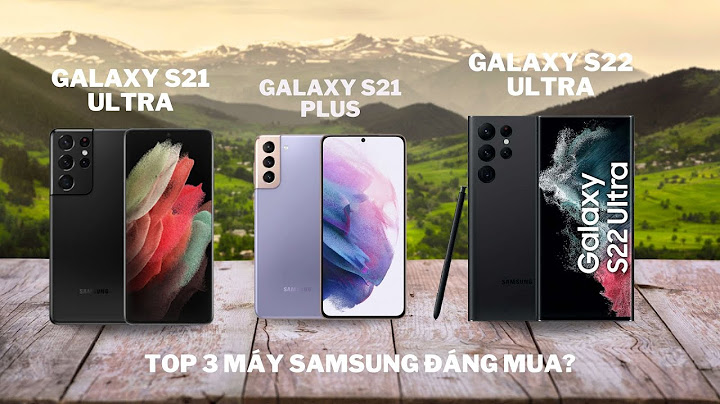 Đánh giá camera iphone 6s và samsung galaxy s7
