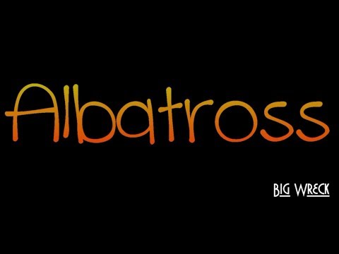 Albatross - Big Wreck ( lyrics )