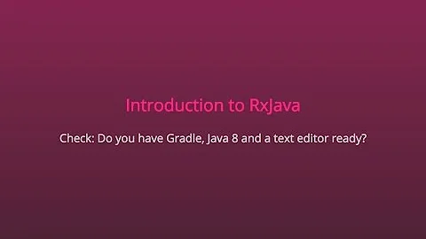 Introduction to RxJava (1/3) - Getting Started