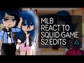 MLB React to Squid Game Season 2 & 3!! || RE-UPLOAD || Gacha Club || MLB AU REACTIONS 