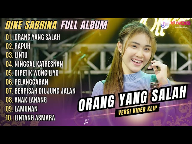 FULL ALBUM DIKE SABRINA - ORANG YANG SALAH - RAPUH - LINTU | KOMPILASI DANGDUT KOPLO TERBARU 2024 class=