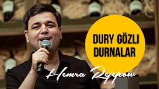 Hemra Rejepow 2024 - Dury Gozli Durnalar (Janly Ses)