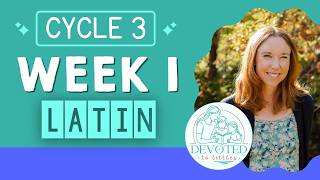Cycle 3 Week 1 Latin song for Classical homeschooling