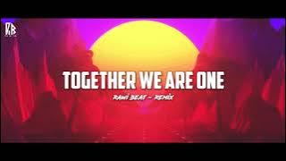 Full Bass !!! - Together we are one - ( Rawi Beat Bootleg )