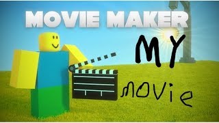 Roblox Making My Own Movie Movie Maker 3 Youtube - roblox movie maker 3d