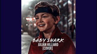 Julian Hilliard - Baby Shark [Cover] (Audio)