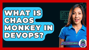 What Is Chaos Monkey In DevOps? - Next LVL Programming