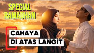 💫 CAHAYA DI ATAS LANGIT ‼️ Duet Vokal 🌙 #damaikanjiwa  #nasheed #ramadhan