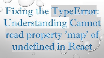 Fixing the TypeError: Understanding Cannot read property 