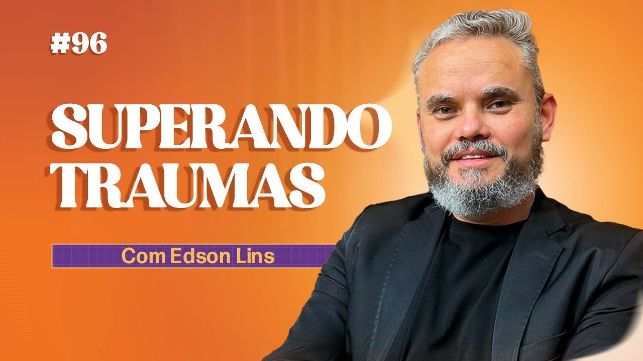 Superando Os Traumas | Podconstelar – 15/11