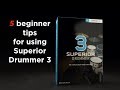 5 quick tips for using Superior Drummer 3