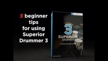 5 quick tips for using Superior Drummer 3