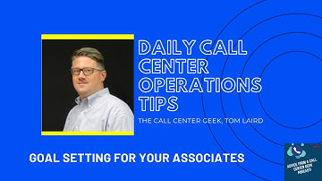 Daily Call Center Tip: Goal Setting For Your Associates