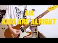 AIR/Kids Are Alright【Guitar Cover】