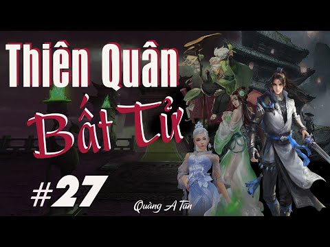 Video Truyện tiên hiệp : Thiên quân bất tử Tập 27 : Thú cưng... - youtube