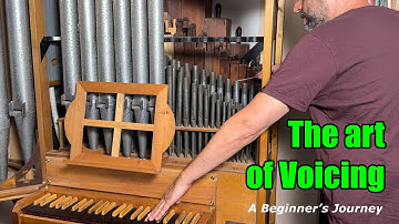 Pipe organ, The art of voicing part1 - Theory