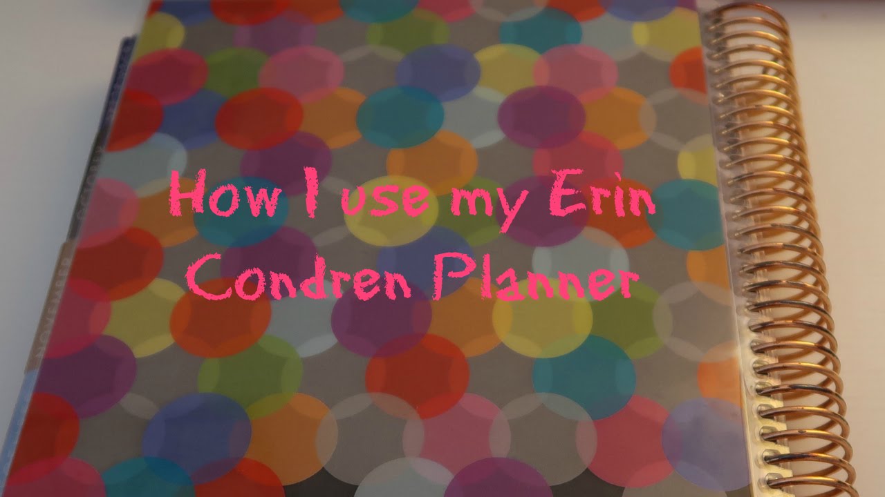 How I use my ERIN CONDREN planner 