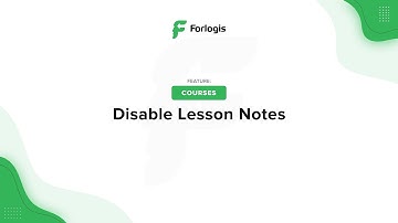 Forlogis LMS: Disable Lesson Notes