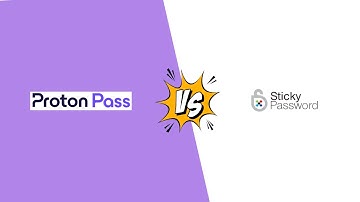 Proton Pass vs Sticky Password: Which is Best Password Manager in 2025?
