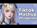 New Tiktok Mashup 2025 Philippines 🫶
