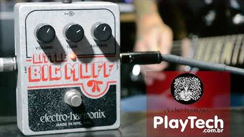 Electro harmonix Little Big Muff PlayTech Brasil