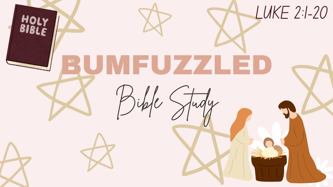 Bible Study #1: Luke 2: 1-20