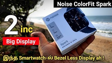 Rs.1799க்கு 2inc Big Display Smartwatch ah! Noise ColorFit Spark Smartwatch Unboxing & Review Tamil