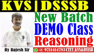 KVS & DSSSB - PRT,TGT,PGT New Batch Demo Class | Reasoning | By Rajesh Sir