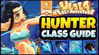 HUNTER PVE CLASS GUIDE: WHY YOU SHOULD PLAY HUNTER! ULALA IDLE ADVENTURE