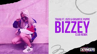 Traag ft. Jozo & Kraantje Pappie - Bizzey (Club Remix)