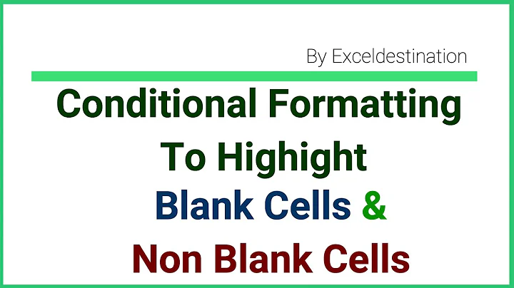 Highlight Blank and Non Blank Cells using Conditional Formatting