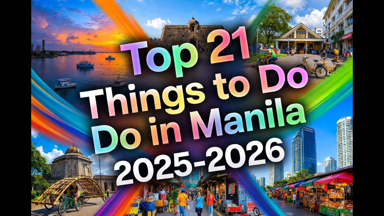 Top 21 Things to Do in Manila 2026 | Ultimate Manila Travel Guide & Hidden Gems