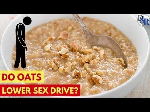 Do Oats/Oatmeal Lower Sex Drive & Testosterone Levels?