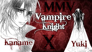 ♪ Cut ♪ [MMV] {Vampire Knight} | Kaname X Yuki |