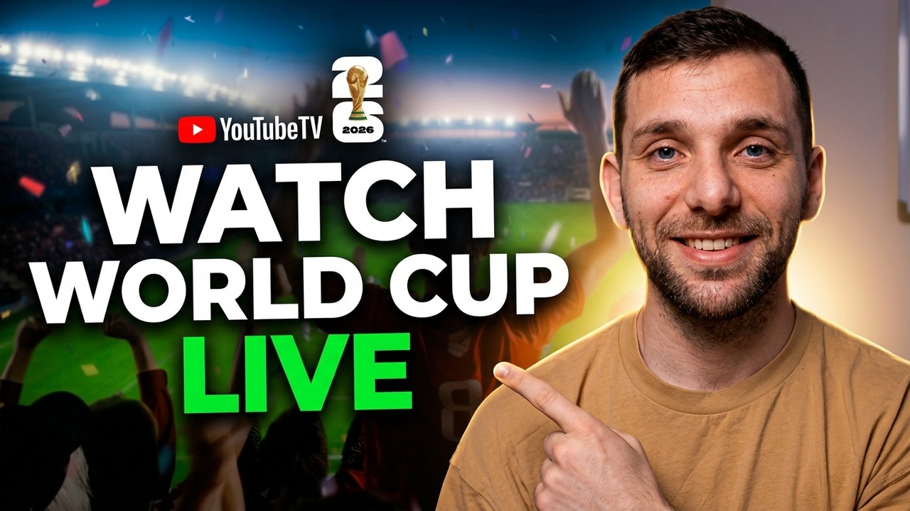 How to Watch the 2026 FIFA World Cup on YouTube TV (USA Guide) - YouTube