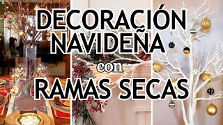 DECORACIÓN NAVIDEÑA CON RAMAS SECAS | En Casa con La Tía Milly