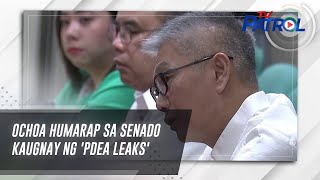 Ochoa Humarap Sa Senado Kaugnay Ng 'Pdea Leaks' | Tv Patrol