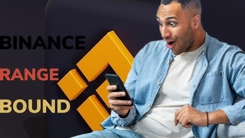 make money with binance range bound,$ 10 daily