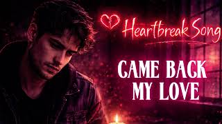 Came Back My Love🎧💥 screenshot 4