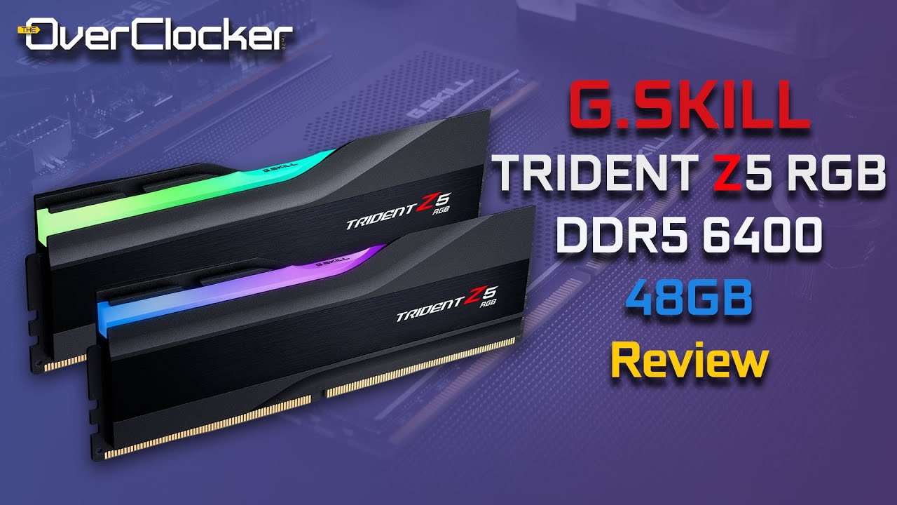 G.Skill Trident Z5 32GB DDR5-6000 CL30 Memory Kit Review - Overclockers