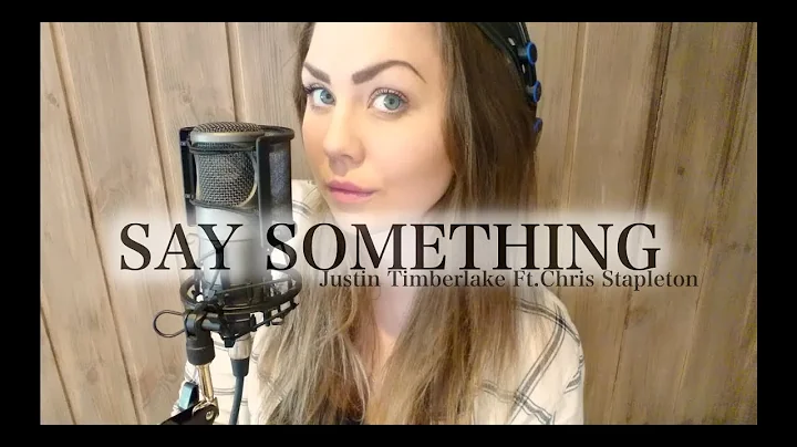Justin Timberlake - Say Something ft. Chris Staple...