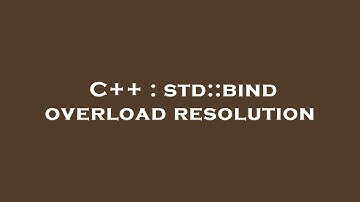 C++ : std::bind overload resolution