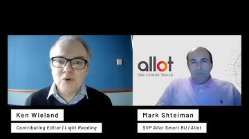 The Unexpected Need for DPI in 5G Networks - Mark Shteiman - Allot & Ken Wieland - Light Reading